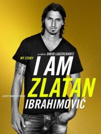 cover of the book I Am Zlatan Ibrahimovic