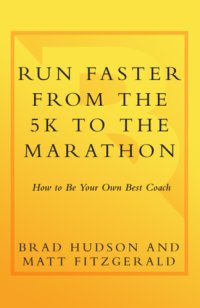 cover of the book Run Faster from the 5K to the Marathon