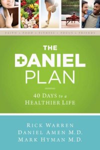 cover of the book The Daniel Plan: 40 Days to a Healthier Life