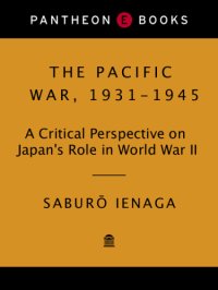 cover of the book The Pacific War, 1931-1945: a critical perspective on Japan's role in World War II