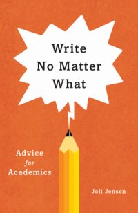 cover of the book Write no matter what: advice for academics