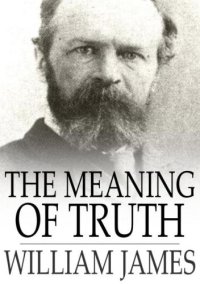 cover of the book The meaning of truth: a sequel to 'Pragmatism'