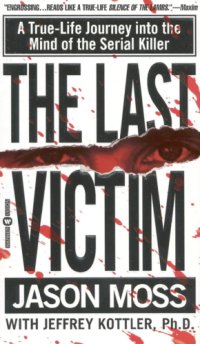 cover of the book The last victim: a true-life journey in the mind os a serial killer