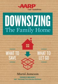 cover of the book Downsizing the family home: What to Save, What to Let Go