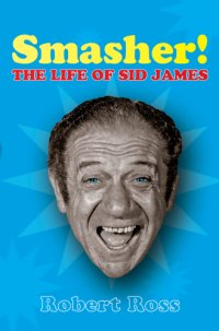 cover of the book Smasher!: the life of Sid James