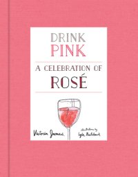 cover of the book Drink pink: a celebration of rosé