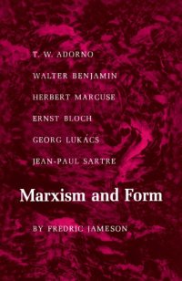 cover of the book Marxism and form: twentieth-century dialectical theories of literature