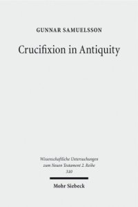 cover of the book Crucifixion in antiquity: an inquiry into the background of the New Testament terminology of crucifixion