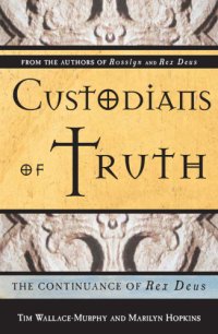 cover of the book Custodians of truth: the continuance of Rex Deus