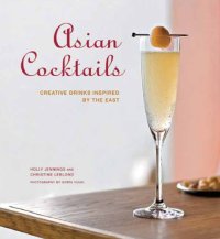 cover of the book Asian cocktails creative drinks inspired by the Far East