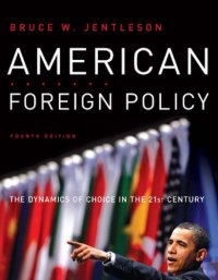 cover of the book American foreign policy: the dynamics of choice in the 21st century