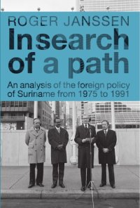 cover of the book In search of a path: an analysis of the foreign policy of Suriname from 1975 to 1991