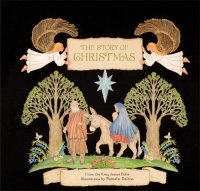 cover of the book The story of Christmas: from the King James Bible