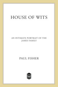 cover of the book House of wits: an intimate portrait of the James family