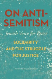 cover of the book On antisemitism: solidarity and the struggle for justice