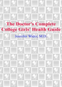 cover of the book The doctor's complete college girls' health guide: from sex to drugs to the freshman fifteen