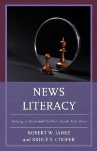 cover of the book News literacy: helping students and teachers decode fake news