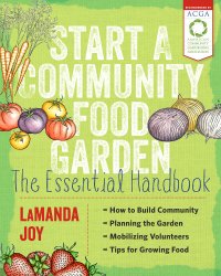 cover of the book Start a community food garden: the essential handbook