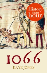 cover of the book 1066 in an Hour