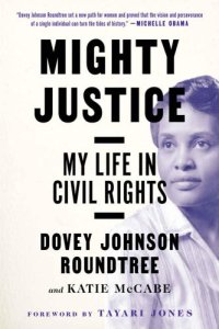 cover of the book Mighty Justice: My Life in Civil Rights