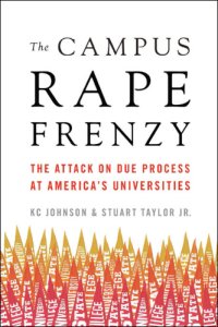 cover of the book The campus rape frenzy: the attack on due process at America's universities