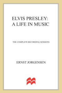 cover of the book Elvis Presley: a life in music: the complete recording sessions