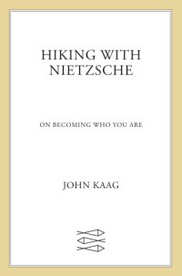 cover of the book Hiking with Nietzsche: on becoming who you are