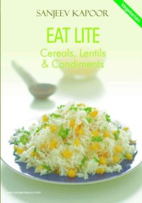 cover of the book Eat Lite Cereals, Lentils & Condiments