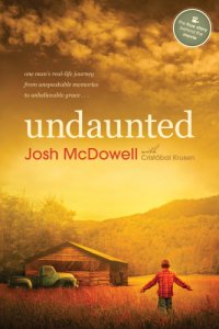 cover of the book Undaunted: one man's real-life journey from unspeakable memories to unbelievable grace