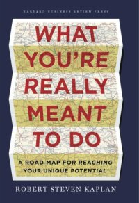 cover of the book What you're really meant to do: a roadmap for reaching your unique potential