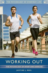 cover of the book Working out: the psychology of sport and exercise