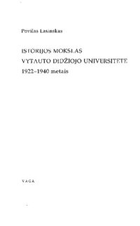 cover of the book Istorijos mokslas Vytauto Didžiojo universitete 1922-1940 metais