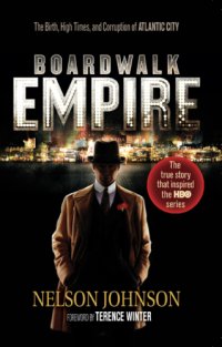 cover of the book Boardwalk empire: the birth, high times, and corruption of Atlantic City