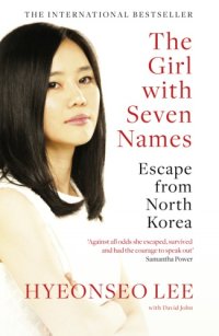 cover of the book The girl with seven names: a North Korean defector's story