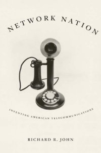 cover of the book Network nation: inventing American telecommunications