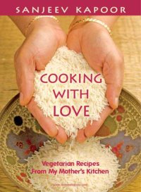 cover of the book Cooking with love: vegetarian recipes from my mother's kitchen