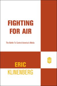 cover of the book Fighting for air: the battle to control America's media