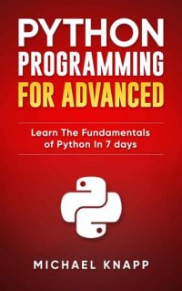 cover of the book Python programming for advanced: learn the fundamentals of Python in 7 days