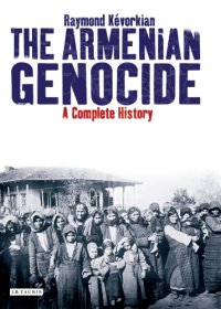 cover of the book The Armenian genocide a complete history