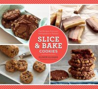 cover of the book Slice & bake cookies: fast recipes from your refrigerator or freezer