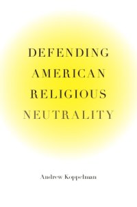 cover of the book Defending American religious neutrality