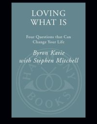 cover of the book Loving what is: four questions that can change your life