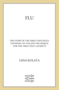 cover of the book Flu: the story of the great influenza pandemic of 1918 and the search for the virus that caused it