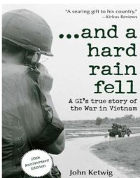 cover of the book --and a hard rain fell: a GI's true story of the war in Vietnam