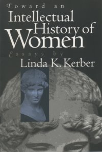 cover of the book Toward an intellectual history of women: essays