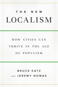 cover of the book The New Localism: how cities can thrive in the age of populism