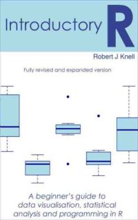 cover of the book Introductory R: A Beginner's Guide to Data Visualisation, Statistical Analysis and Programming in R