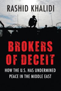 cover of the book Brokers of deceit: how the US has undermined peace in the Middle East