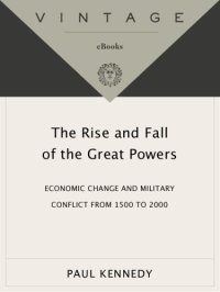 cover of the book The rise and fall of the great powers: economic change and military conflict from 1500 to 2000