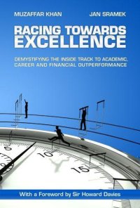 cover of the book Racing towards excellence: demystifying the inside track to academic, career, and financial outperformance